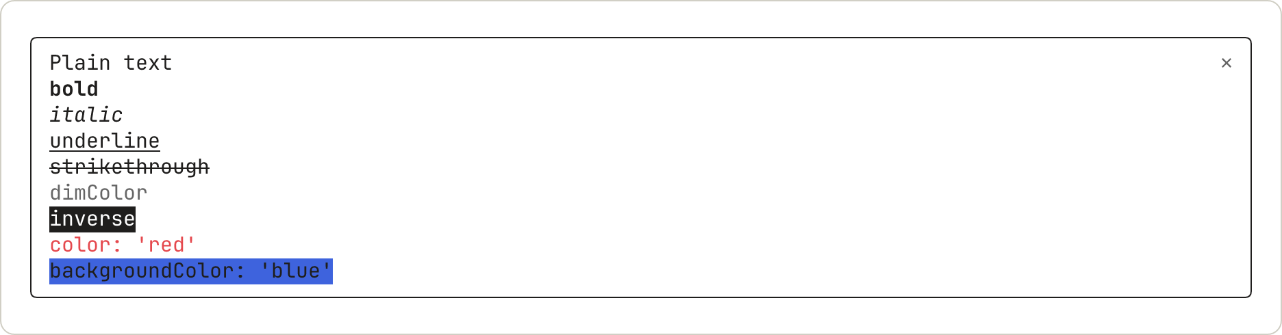 Một pane với chín dòng text, mỗi dòng mang tên style của nó: plain, bold, italic, underline, strikethrough, dimColor màu xám, inverse, color màu đỏ và backgroundColor màu xanh dương.