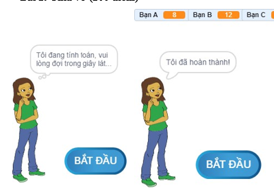 Giao diện: biến Bạn A = 8, Bạn B = 12, Bạn C = 5, Bạn D = 20; cô giáo nói Tôi đang tính toán, vui lòng đợi trong giây lát... rồi Tôi đã hoàn thành!, bên cạnh là nút BẮT ĐẦU